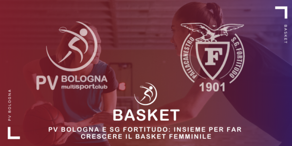 basket-pv-bologna-e-sg-fortitudo-insieme-per-far-crescere-il-basket-femminile